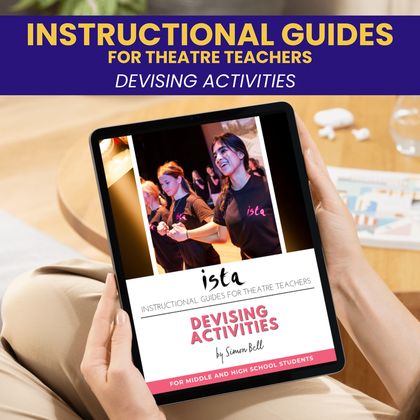 Digital instructional guides for theatre teachers:  Devising activities